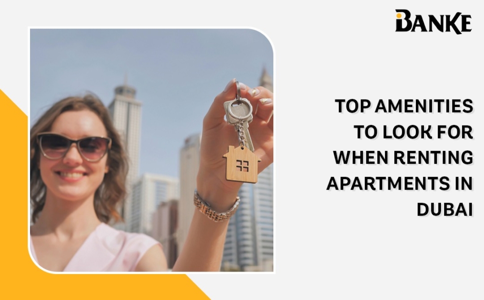 top-amenities-to-look-for-when-renting-apartments-in-dubai